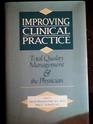 Improving Clinical Practice Total Quality Management and the Physician