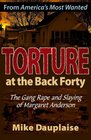 Torture at the Back Forty: The Gang Rape and Slaying of Margaret Anderson