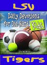 Daily Devotions for DieHard Kids Lsu Tigers