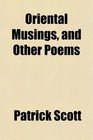 Oriental Musings and Other Poems