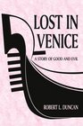 Lost In Venice A Story of Good and Evil