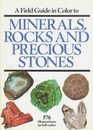 A Field Guide in Color to Minerals, Rocks and Precious Stones