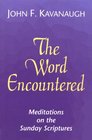 The Word Encountered Meditations on the Sunday Scriptures