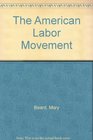 The American Labor Movement