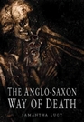 The AngloSaxon Way of Death Burial Rites in Early England