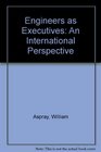 Engineers As Executives An International Perspective