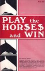 Play the Horses and Win