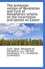 The Armenian version of Revelation and Cyril of Alexandria's scholia on the incarnation and epistle