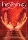 Energy Psychology Journal  volume 2 Theory Research and Treatment