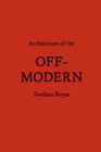 Architecture of the OffModern