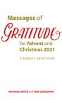 Messages of Gratitude for Advent and Christmas 2021 3Minute Devotions