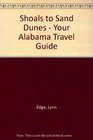 Shoals to Sand Dunes  Your Alabama Travel Guide