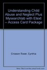 Understanding Child Abuse and Neglect Plus MySearchLab with eText  Access Card Package