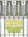 Apostles of Beauty: Arts and Crafts from Britain to Chicago (Art Institute of Chicago)