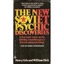 The New Soviet Psychic Discoveries A FirstHand Report on the Startling Breakthrough in Russian Parapsychology