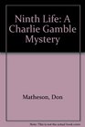 Ninth Life: A Charlie Gamble Mystery