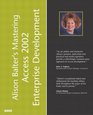 Alison Balter's Guide to Access 2002 Enterprise Development with CDROM