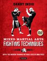 Mixed Martial Arts Fighting Techniques Apply the Modern Training Methods Used by MMA Pros