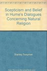 Scepticism and Belief in Hume's Dialogues Concerning Natural Religion
