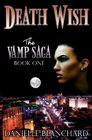 Death Wish Book I The Vamp Saga
