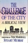 The Challenge of the City A Biblical View