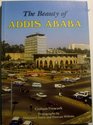 The Beauty of Addis Ababa