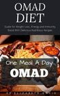 OMAD Diet Guide for Weight Loss Energy and Immunity Boost With Delicious Nutritious Recipes