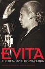 Evita The Real Lives of Eva Peron