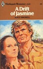 A Drift of Jasmine (Harlequin Romance, No 2123)