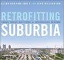 Retrofitting Suburbia Urban Design Solutions for Redesigning Suburbs