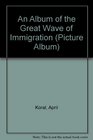 An Album of the Great Wave of Immigration (Picture Album)