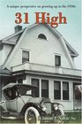 31 High: A unique perspective on growing up in the 1930s