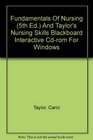 Fundamentals Of Nursing  And Taylor's Nursing Skills Blackboard Interactive Cdrom For Windows