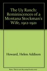 The Uy Ranch Reminiscences of a Montana Stockman's Wife 19121921