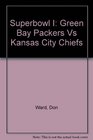 Superbowl I Green Bay Packers Vs Kansas City Chiefs