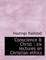 Conscience  Christ six lectures on Christian ethics
