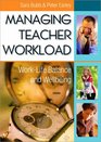 Managing Teacher Workload WorkLife Balance and Wellbeing