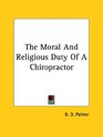 The Moral and Religious Duty of a Chiropractor