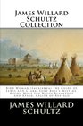 James Willard Schultz Collection Bird Woman  the Guide of Lewis and Clark Lone Bull's Mistake Rising Wolf the White Blackfoot and Apauk Caller of Buffalo