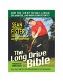 The LongDrive Bible How You Can Hit the Ball Longer Straighter and More Consistently