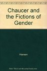 Chaucer and the Fictions of Gender