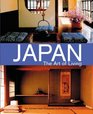 Japan The Art of Living  A Sourcebook of Japanese Style for the Western Home
