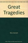 Great Tragedies