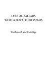 Lyrical Ballads with a Few Other Poems