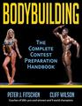 Bodybuilding The Complete Contest Preparation Handbook