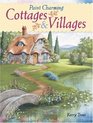 Paint Charming Cottages  Villages