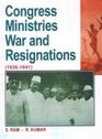 Congress Ministries War and Resignations 1936 to 1941