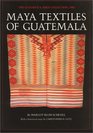 Maya Textiles of Guatemala The Gustavus A Eisen Collection 1902