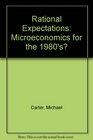 Rational Expectations Macroeconomics for the 1980s