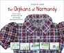 The Orphans of Normandy  A True Story of World War II Told Through Drawings by Children